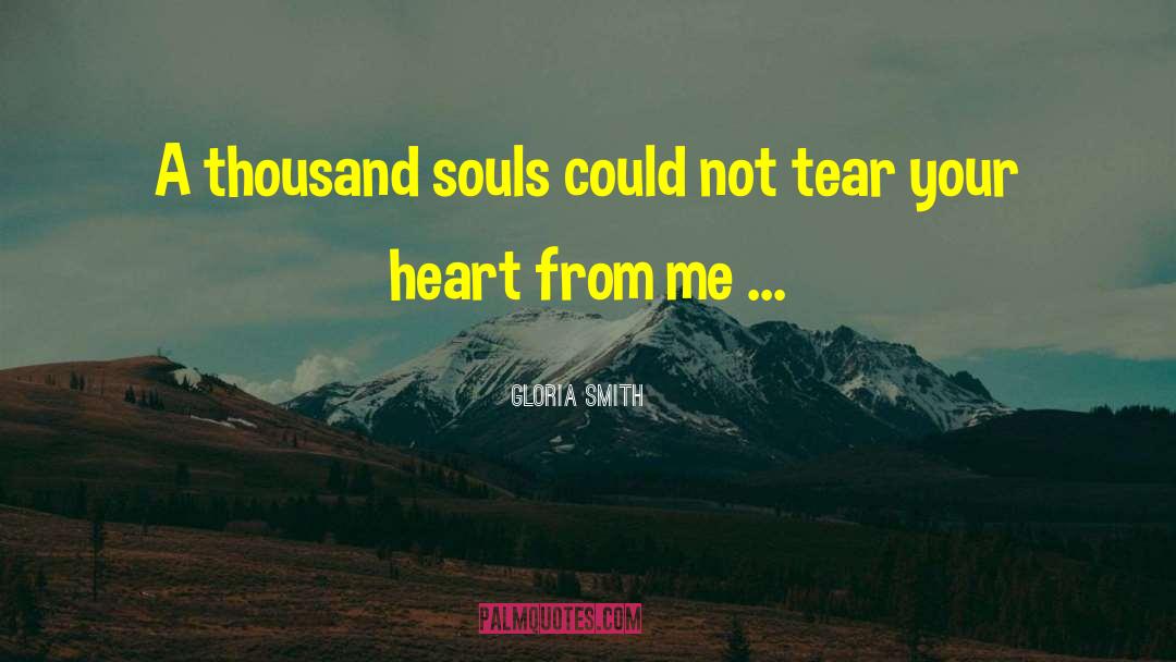 Shattered Souls quotes by Gloria Smith