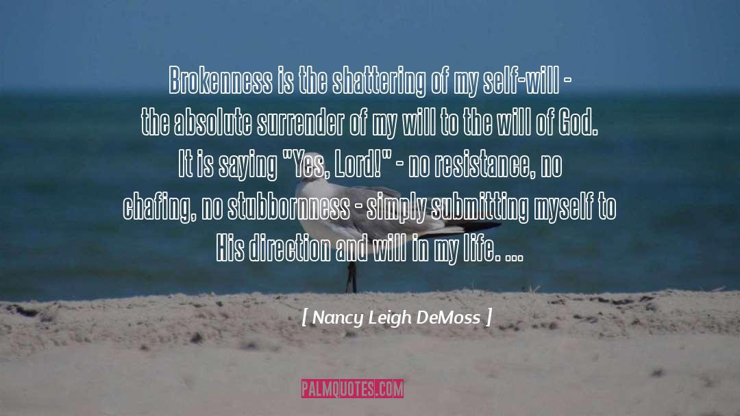 Shattering quotes by Nancy Leigh DeMoss