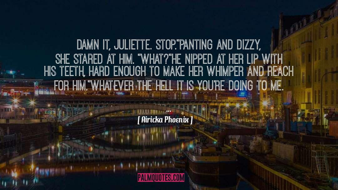 Shatterme Juliette quotes by Airicka Phoenix