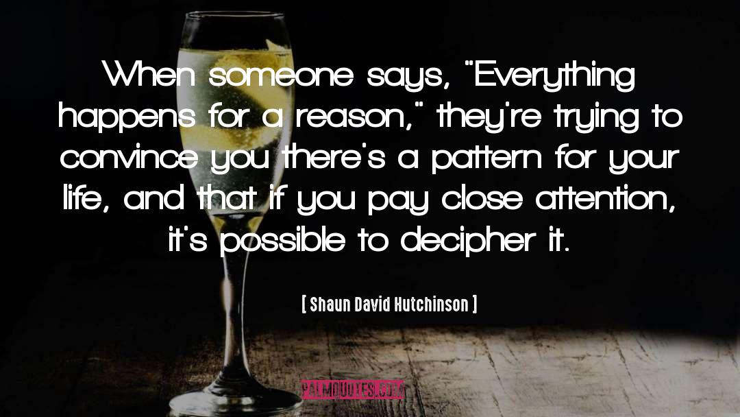 Shaun David Hutchinson quotes by Shaun David Hutchinson