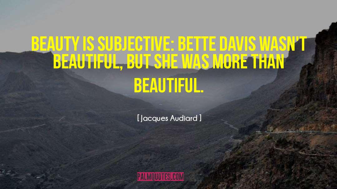 Shaunte Davis quotes by Jacques Audiard