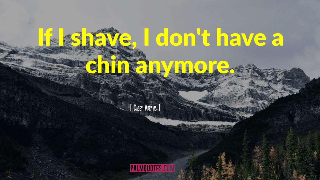 Shave quotes by Casey Abrams