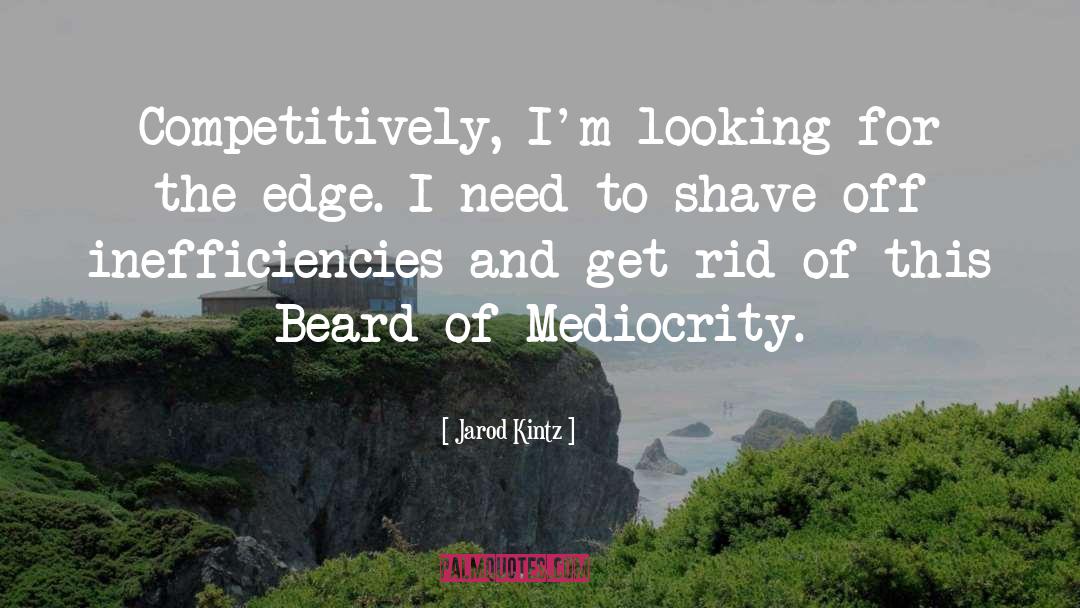 Shave quotes by Jarod Kintz