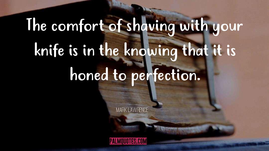 Shaving quotes by Mark Lawrence