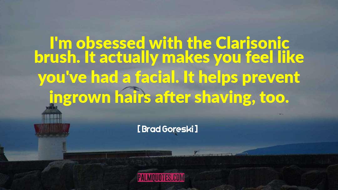 Shaving quotes by Brad Goreski
