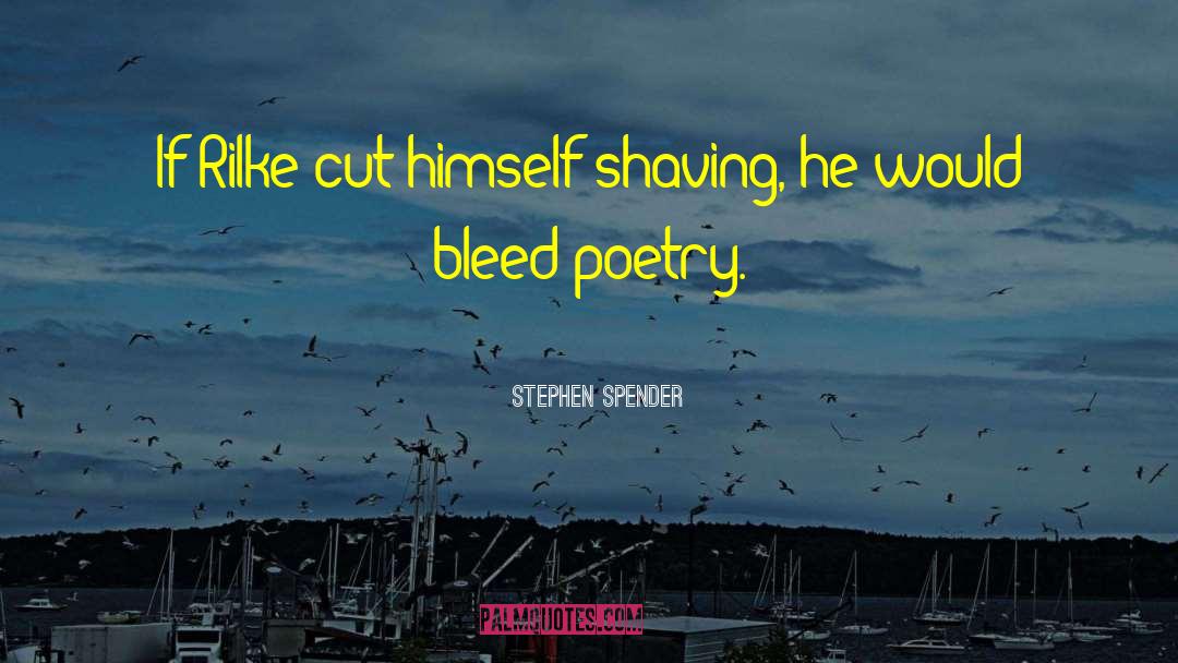 Shaving quotes by Stephen Spender