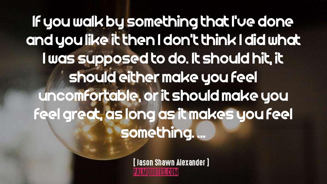 Shawn quotes by Jason Shawn Alexander