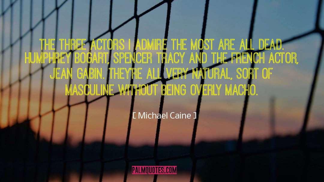 Shawn Spencer quotes by Michael Caine