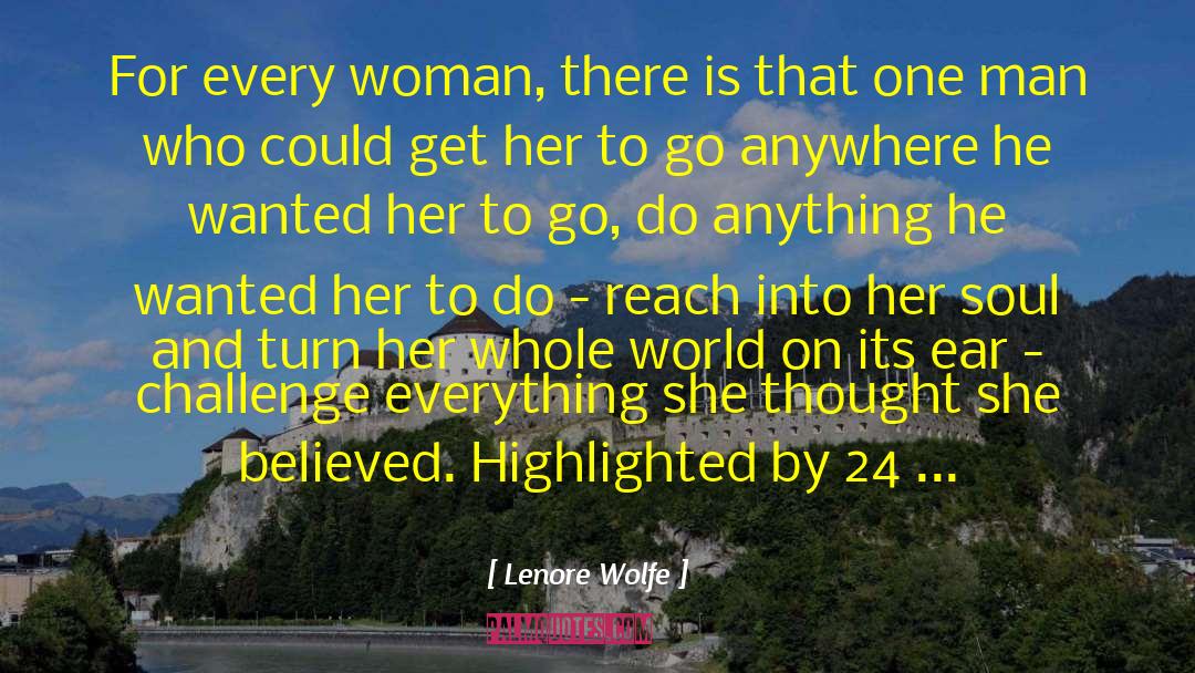 She Believed quotes by Lenore Wolfe