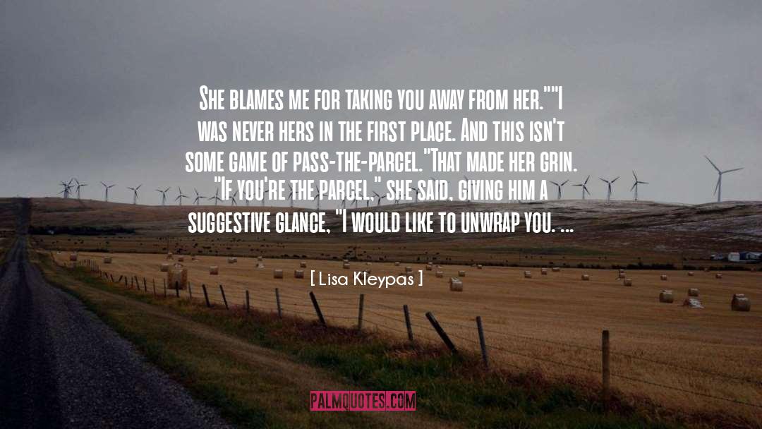She Blames Me quotes by Lisa Kleypas