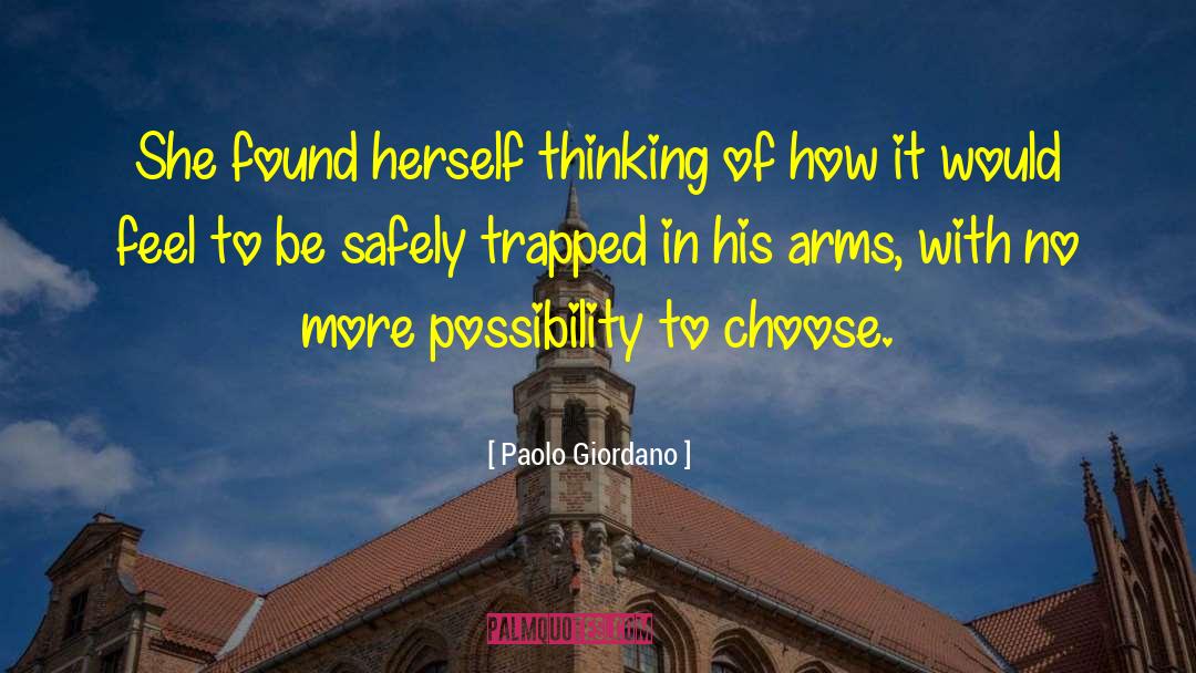 She Choose Right quotes by Paolo Giordano