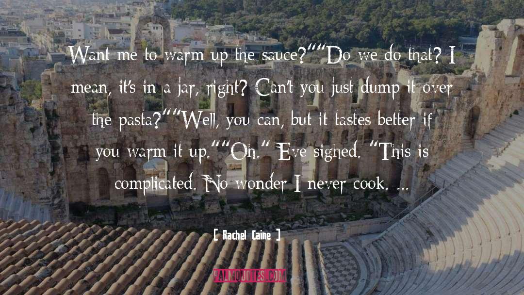 She Cooks quotes by Rachel Caine