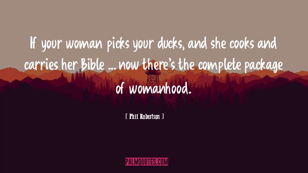 She Cooks quotes by Phil Robertson