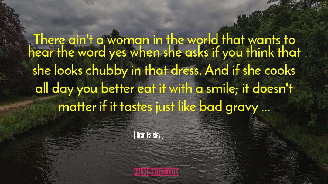 She Cooks quotes by Brad Paisley