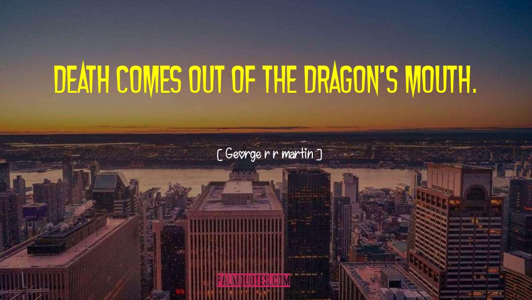 She Dragons quotes by George R R Martin