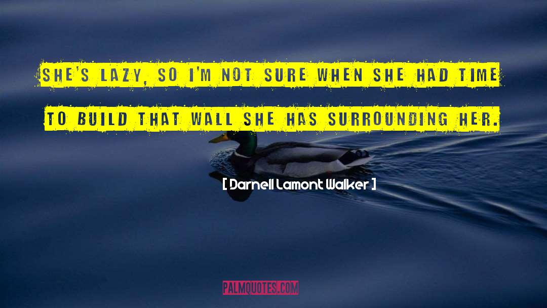 She Has Confidence quotes by Darnell Lamont Walker