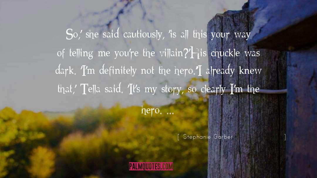 She Is My Hero quotes by Stephanie Garber
