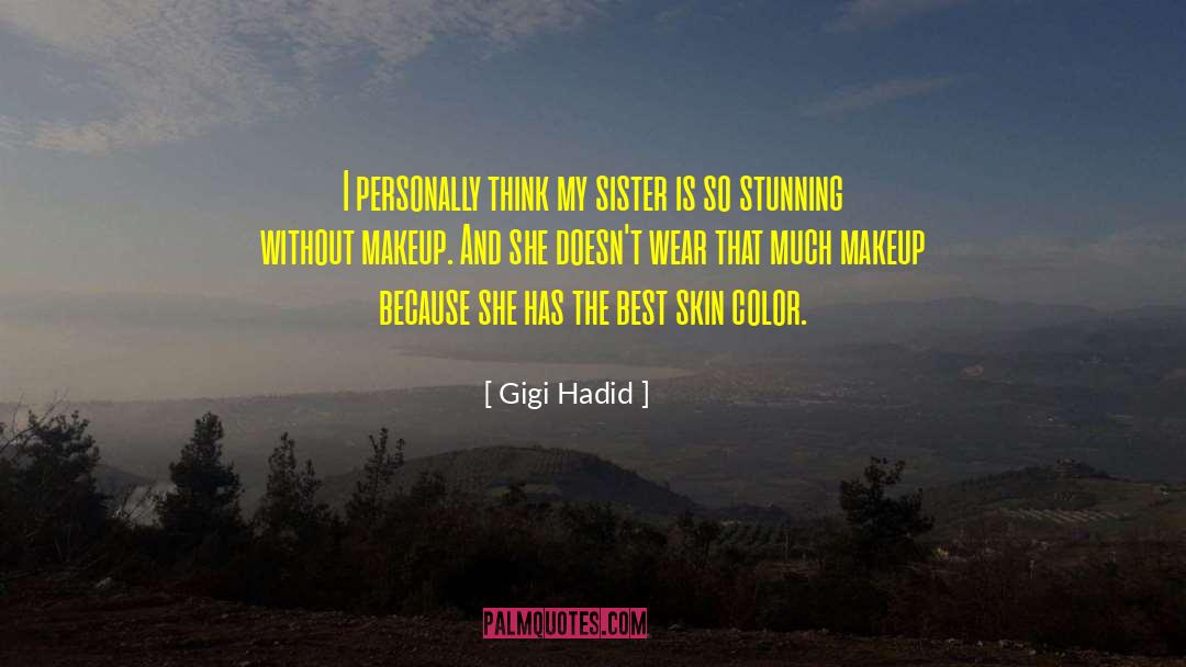 She Is The Best Sister quotes by Gigi Hadid