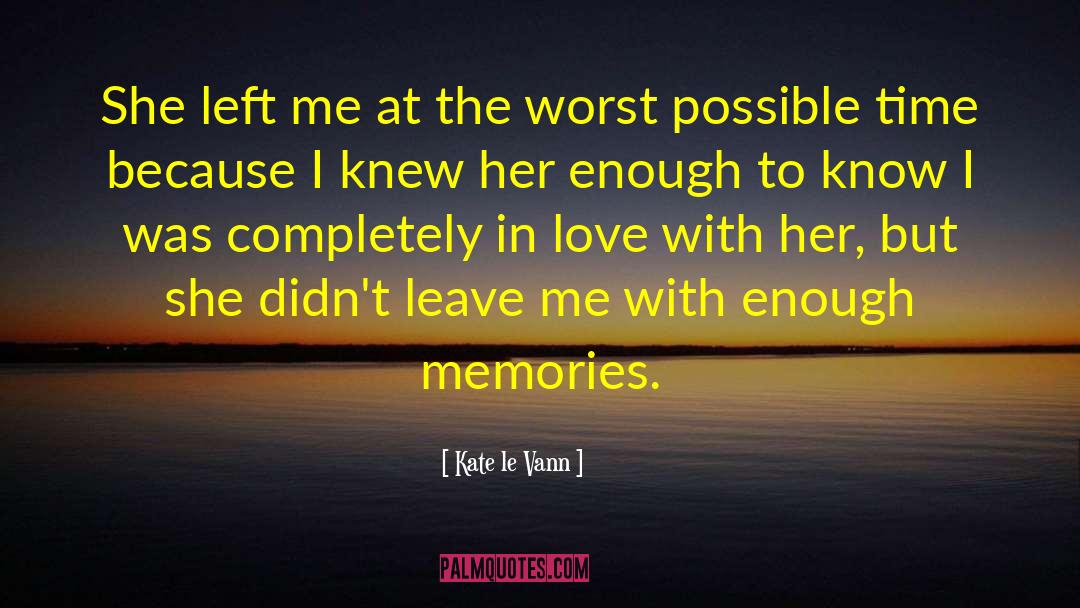 She Left Me quotes by Kate Le Vann