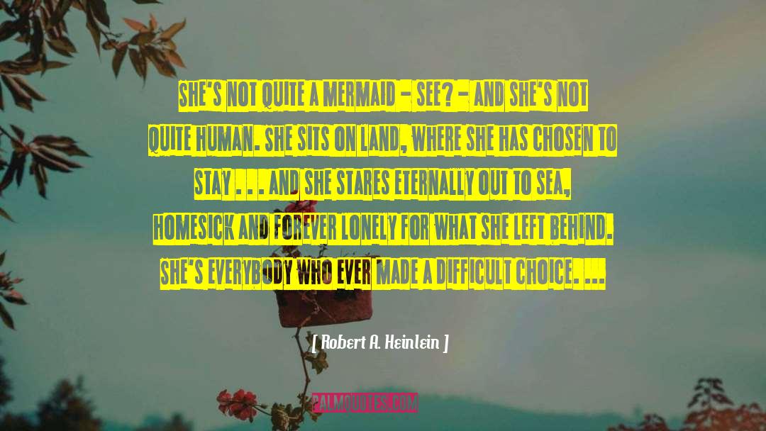 She Left quotes by Robert A. Heinlein