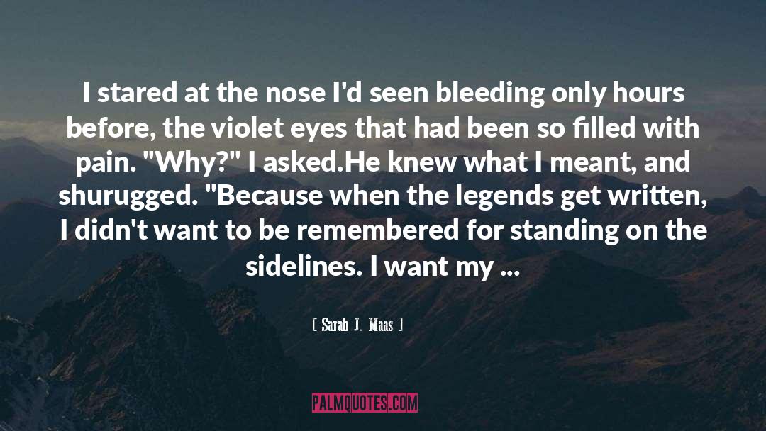 She S Bleeding quotes by Sarah J. Maas