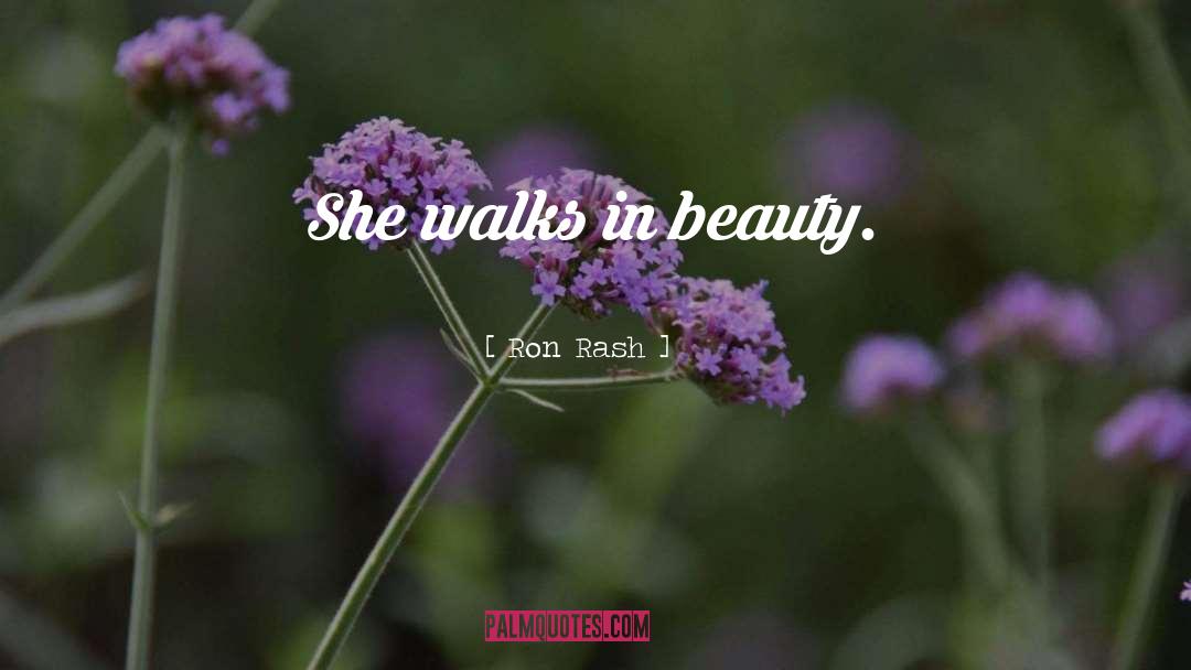 She Walks In Beauty quotes by Ron Rash