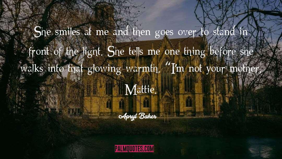She Walks In Beauty quotes by Apryl Baker