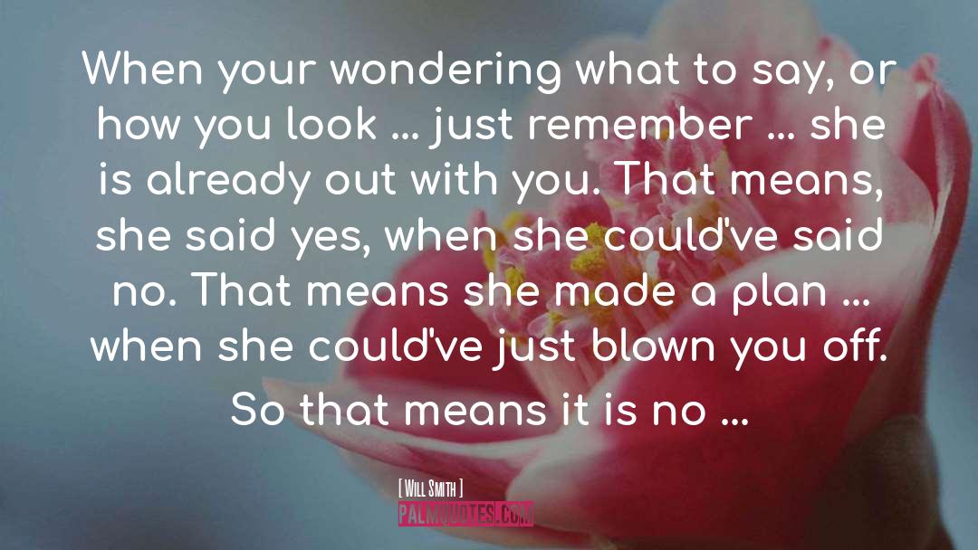 She Will Remember Your Kindness quotes by Will Smith