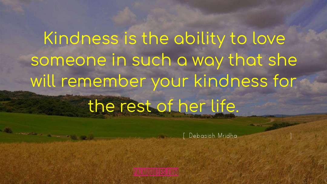 She Will Remember Your Kindness quotes by Debasish Mridha