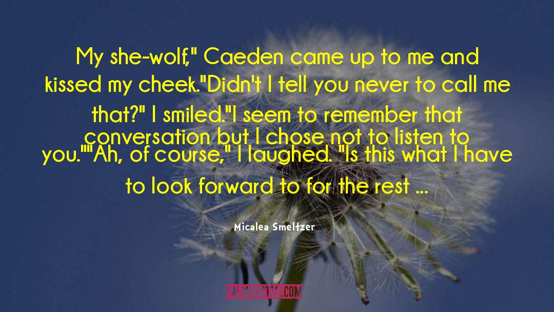 She Wolf quotes by Micalea Smeltzer