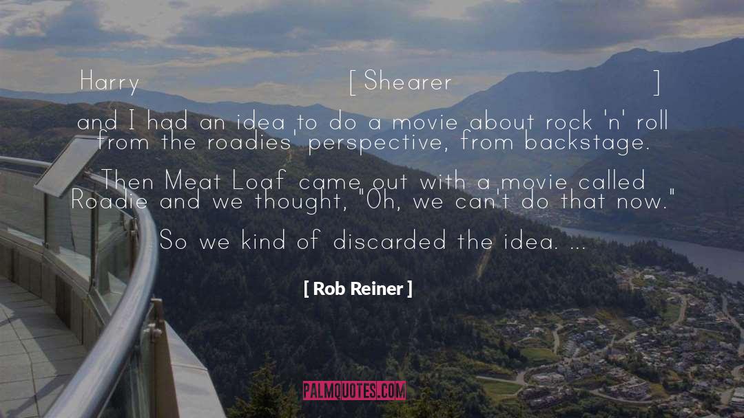 Shearer quotes by Rob Reiner