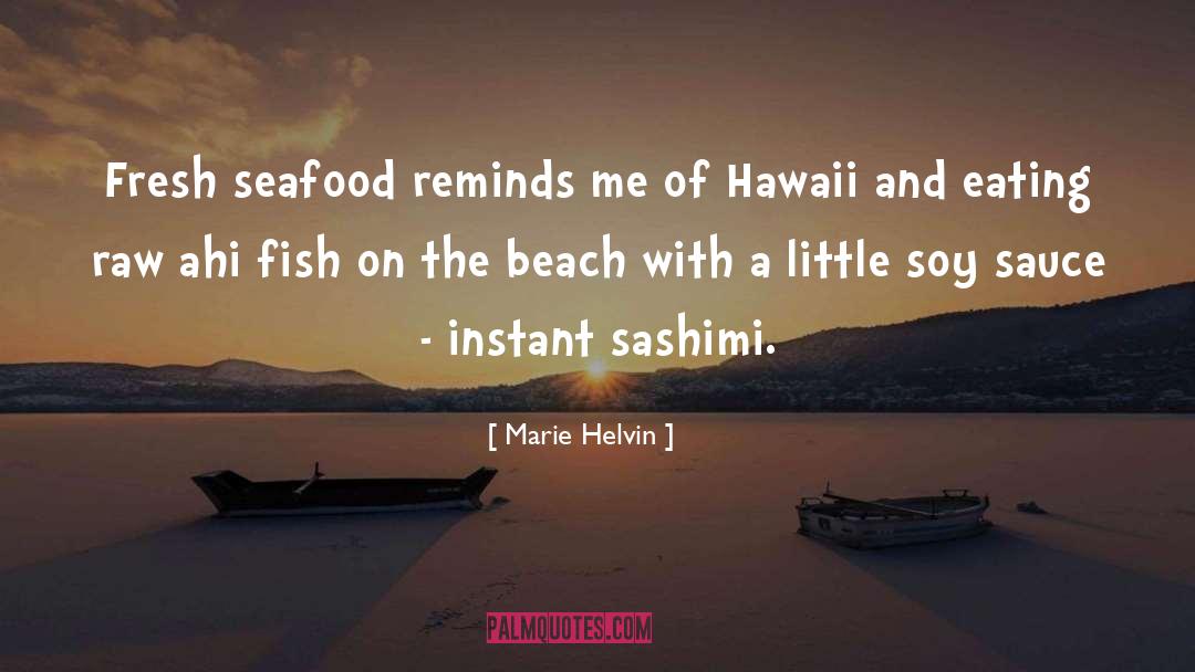 Shebs Seafood quotes by Marie Helvin