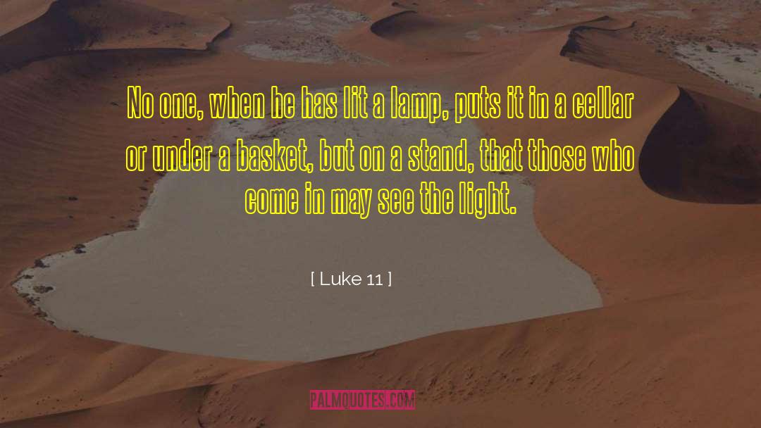 Shedding Light quotes by Luke 11