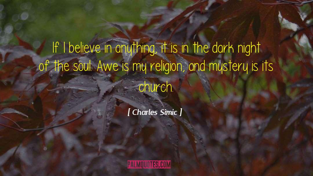 Shedding Religion quotes by Charles Simic
