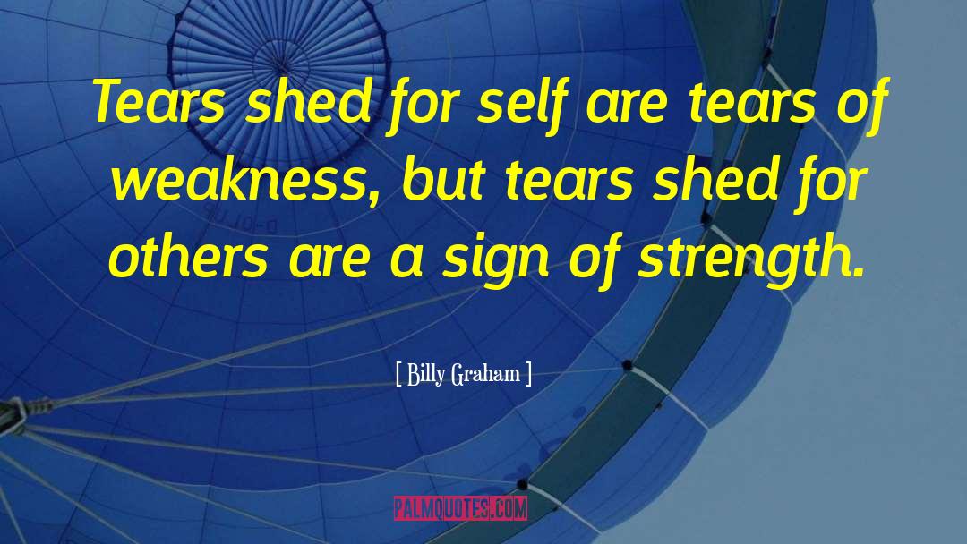 Shedding Tears quotes by Billy Graham