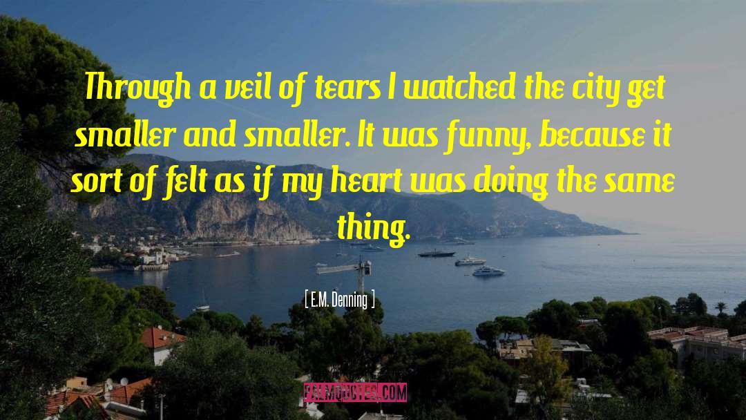 Shedding Tears quotes by E.M. Denning