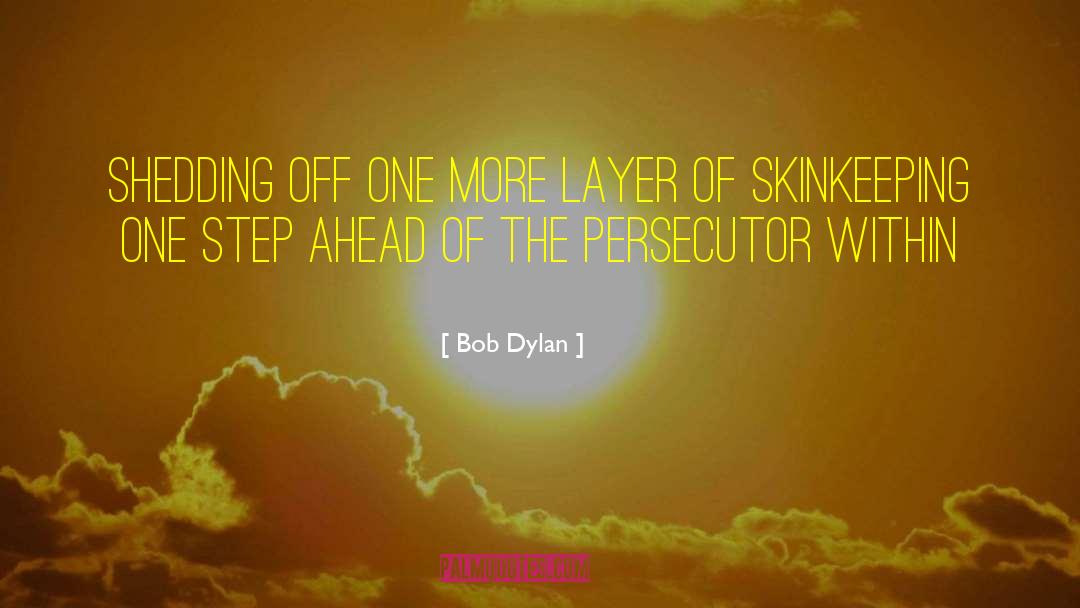 Shedding Your Skin quotes by Bob Dylan