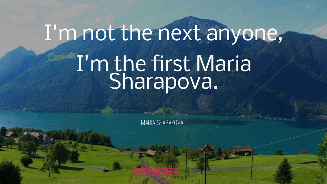 Sheelagh Maria quotes by Maria Sharapova