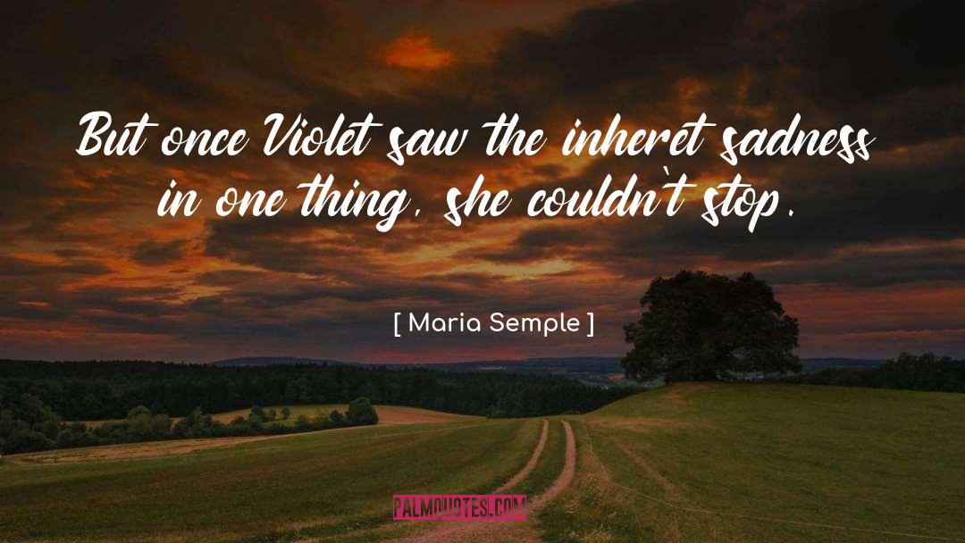 Sheelagh Maria quotes by Maria Semple