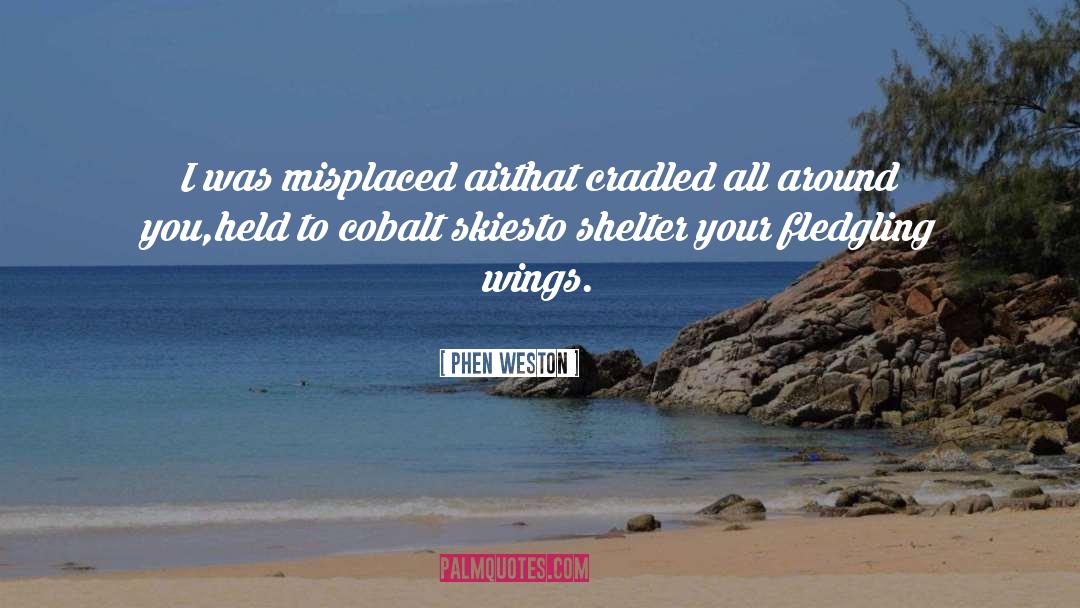 Sheenah Skies quotes by Phen Weston