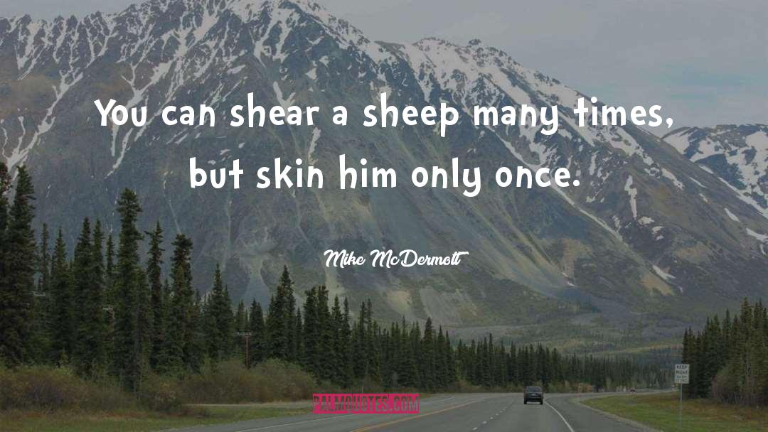 Sheep Mentality quotes by Mike McDermott