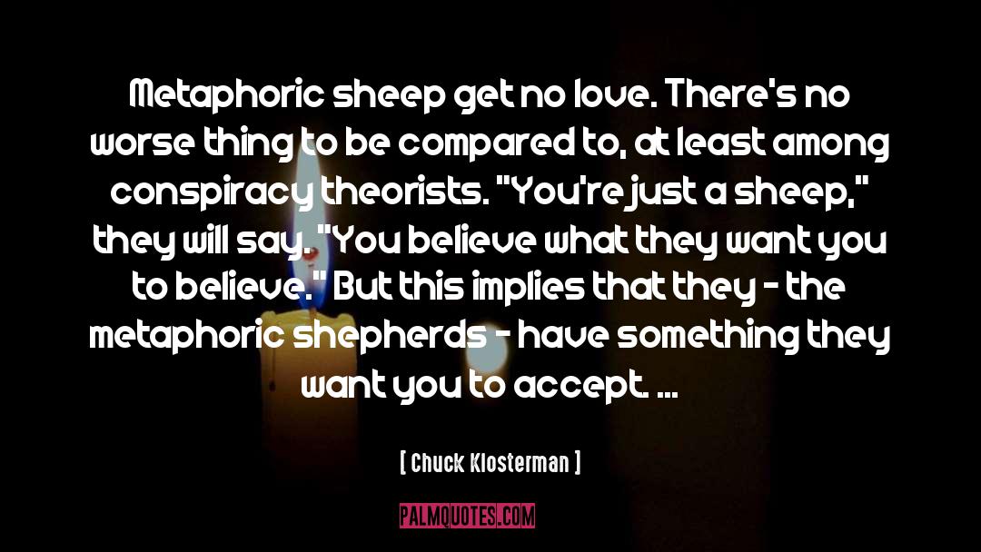 Sheeple quotes by Chuck Klosterman