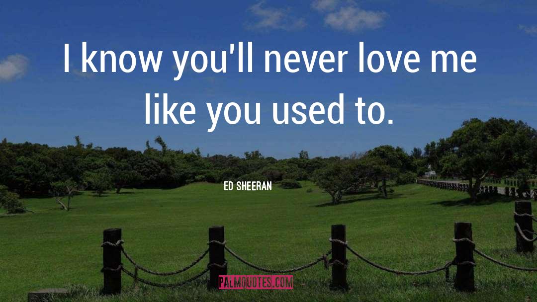 Sheeran quotes by Ed Sheeran