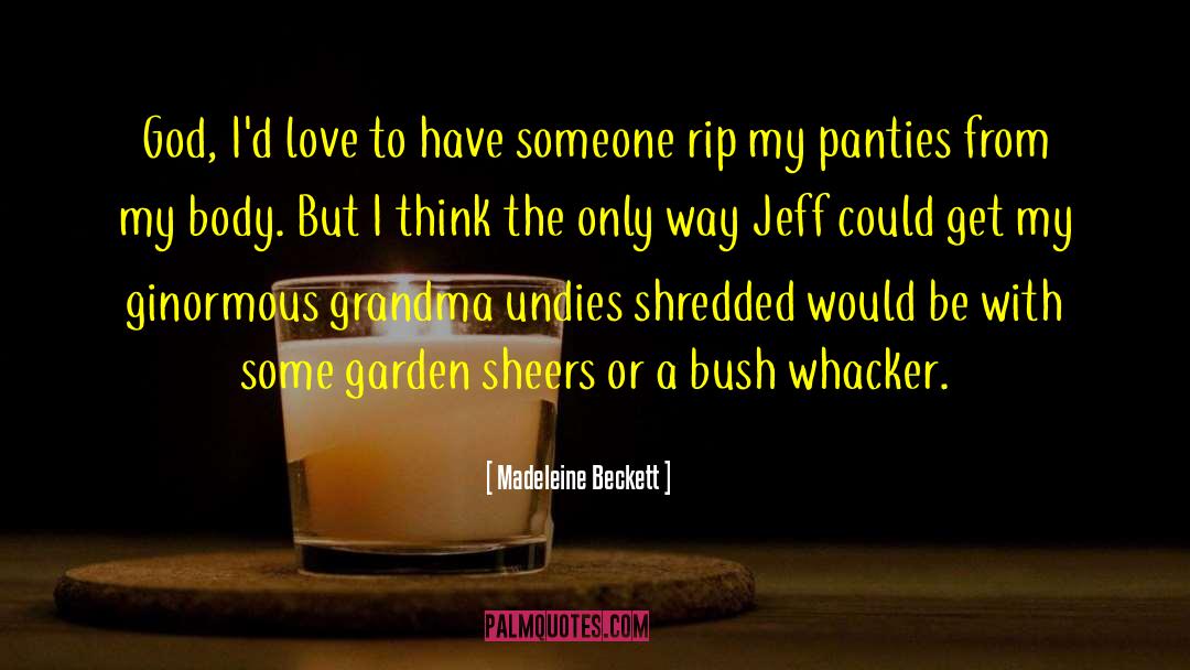Sheerest Panties quotes by Madeleine Beckett