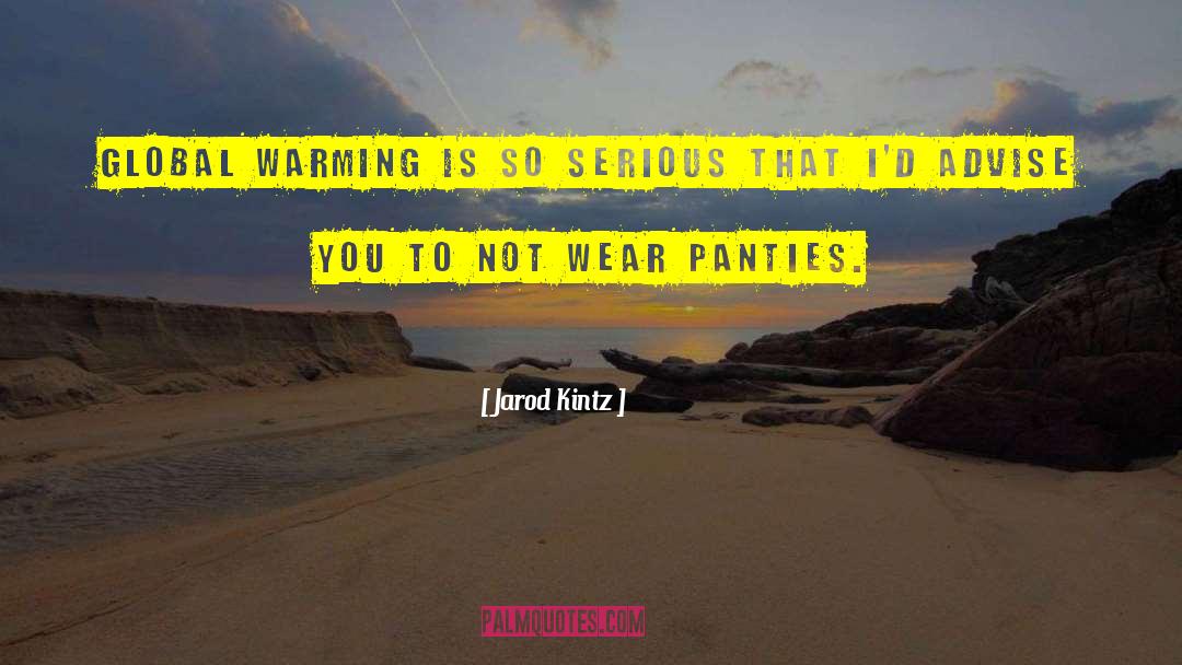Sheerest Panties quotes by Jarod Kintz