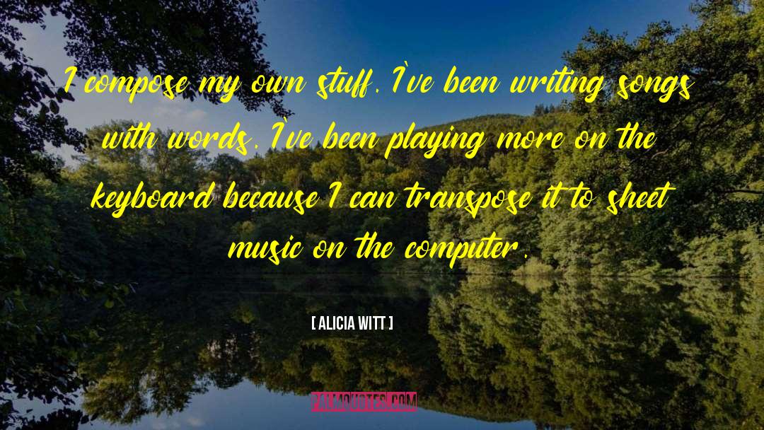 Sheet Music quotes by Alicia Witt