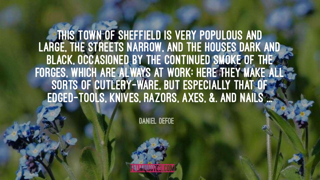 Sheffield quotes by Daniel Defoe