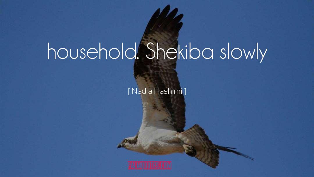 Shekiba quotes by Nadia Hashimi