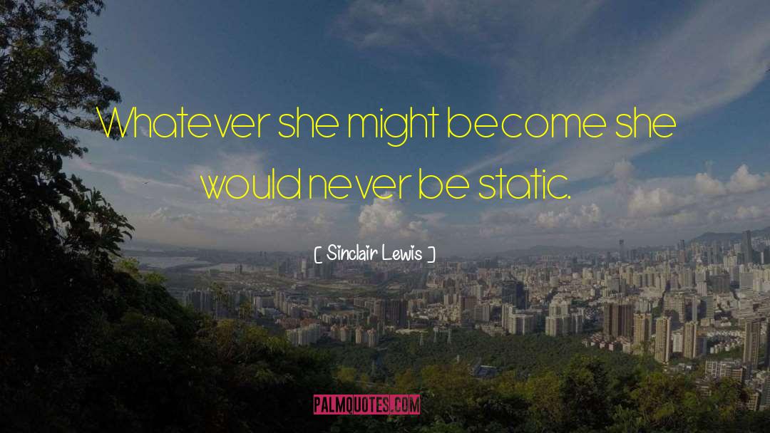 Shelagh Sinclair quotes by Sinclair Lewis