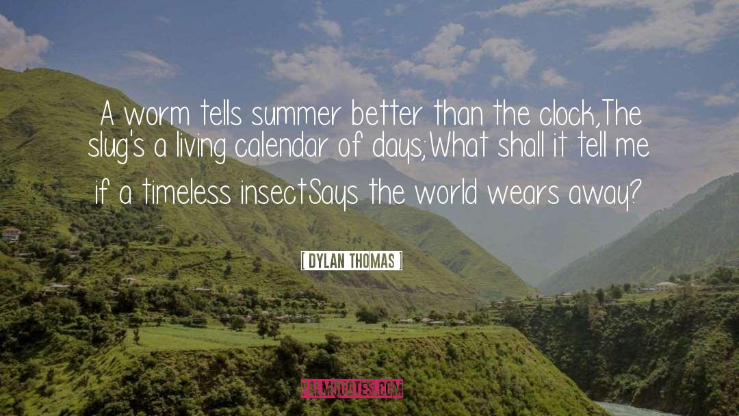 Sheldonian Calendar quotes by Dylan Thomas